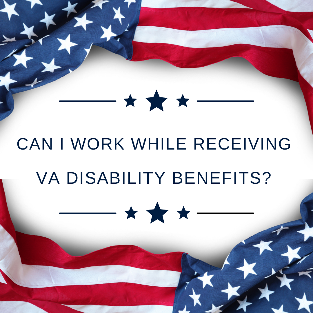 American flags and text "Can I work while receiving VA disability benefits